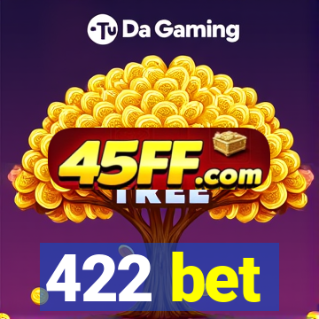 422 bet